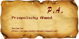 Przepolszky Ahmed névjegykártya